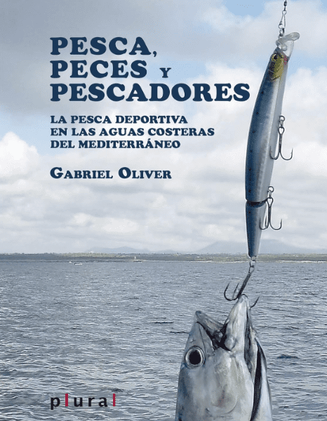 Libro Pesca peces y pescadores - Gabriel Oliver